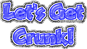 Alcohol - Get Crunk